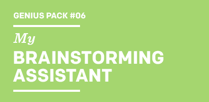 Genius Pack  My BRAINSTORMING ASSISTANT
